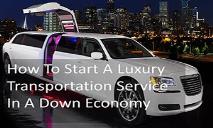 How To Start A Luxury Transportation Service In A Down Economy PowerPoint Presentation