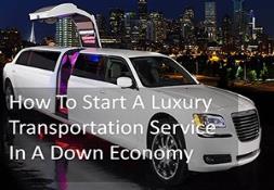 How To Start A Luxury Transportation Service In A Down Economy PowerPoint Presentation