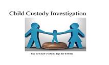 Top 10 Child Custody Tips for Fathers PowerPoint Presentation