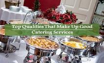 Top Qualities That Make Up Good Catering Services PowerPoint Presentation