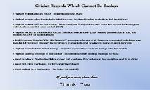 Unbreakable Cricket Records PowerPoint Presentation