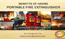 Benefits of having Portable Fire Extinguisher - EnergyandFire PowerPoint Presentation