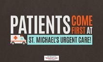 Patients Come First at St Michaels Urgent Care! PowerPoint Presentation