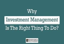Why Investment Management Is The Right Thing To Do? Powerpoint Presentation