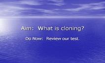 Cloning-What Is It PowerPoint Presentation