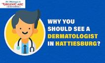 Why You Should See a Dermatologist in Hattiesburg? PowerPoint Presentation
