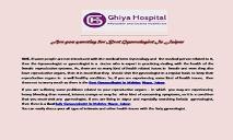 Are you questing for Best Gynecologist In Jaipur PowerPoint Presentation