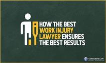 How the Best Work Injury Lawyer Ensures the Best Results PowerPoint Presentation