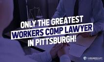 Only the Greatest Workers Comp Lawyer in Pittsburgh PowerPoint Presentation