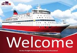 Freight Forwarding Services in Ghaziabad Ace Freight Forwarder Powerpoint Presentation