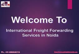 Freight Forwarding Services in Noida -  Ace Freight Forwarder Powerpoint Presentation