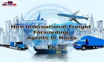 Freight Forwarding Services in Noida -  Ace Freight Forwarder PowerPoint Presentation