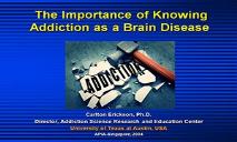 Addiction as a Brain Disease PowerPoint Presentation
