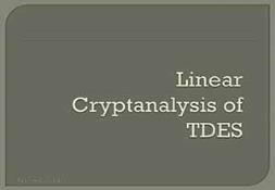 Linear Cryptanalysis of TDES PowerPoint Presentation