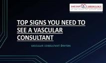 TOP SIGNS YOU NEED TO SEE A VASCULAR CONSULTANT PowerPoint Presentation