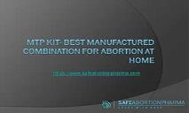 MTP Kit-Best Manufactured Combination for Abortion at Home PowerPoint Presentation