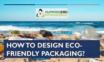 How To Design Eco-Friendly Packaging PowerPoint Presentation