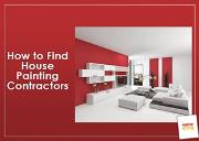 How to Find House Painting Contractors Powerpoint Presentation