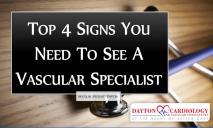 TOP 4 SIGNS YOU NEED TO SEE A VASCULAR SPECIALIST PowerPoint Presentation