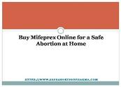 Buy Mifeprex Online for a Safe Abortion at Home Powerpoint Presentation
