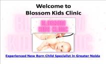 Experienced New Born Child Specialist in Greater Noida PowerPoint Presentation