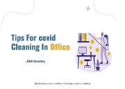 Tips For Covid Cleaning In Offices-JBN Cleaning Powerpoint Presentation
