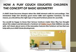 How A Play Couch Educates Children The Concept Of Basic Geometry Powerpoint Presentation