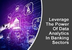 Leverage The Power Of Data Analytics In Banking Sectors PowerPoint Presentation