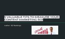 5 VALUABLE TIPS TO MEASURE YOUR CONTENT MARKETING ROI PowerPoint Presentation