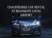 Chauffeured Car Rental at Beaumont Local Airport Powerpoint Presentation
