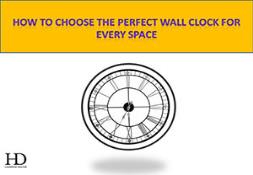 How to Choose the Perfect Wall Clock for Every Space Powerpoint Presentation