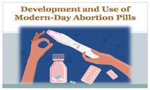 Development and Use of Modern-Day Abortion Pills PowerPoint Presentation