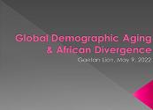 Global Aging and African Divergence Powerpoint Presentation