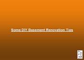 Some DIY Tips for Basement Remodelling Powerpoint Presentation