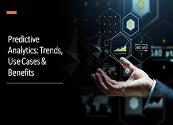 Predictive Analytics-Trends Use Cases and Benefits Powerpoint Presentation