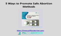 5 Ways to Promote Safe Abortion Methods PowerPoint Presentation