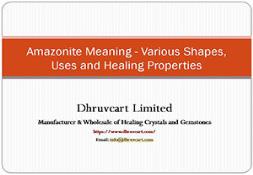 Amazonite Meaning-Various Shapes, Uses and Healing Properties Powerpoint Presentation