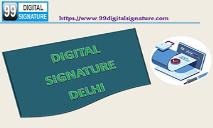 Digital Signature in Delhi PowerPoint Presentation