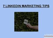 7 LINKEDIN MARKETING TIPS Powerpoint Presentation