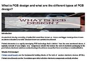 What is PCB Design and What are the Different Types of PCB Design? Powerpoint Presentation