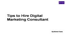 Tips To Hire a Digital Marketing Consultant PowerPoint Presentation