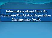How To Complete The Online Reputation Management Work Powerpoint Presentation