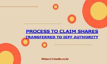 Complete Process to Claim Shares Transferred to IEPF Authority PowerPoint Presentation