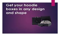 Get Your Hoodie Boxes in any Design and Shape PowerPoint Presentation