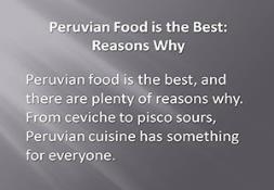 Peruvian Food is the Best-Reasons Why Powerpoint Presentation