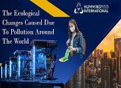 The Ecological Changes Caused Due To Pollution Around The World Powerpoint Presentation