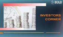 Investors Corner PowerPoint Presentation