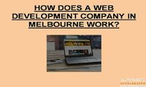 How does a Web Development Company in Melbourne Work PowerPoint Presentation