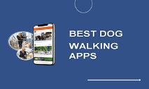 Best Dog Walking Apps PowerPoint Presentation