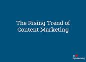 The Rising Trend of Content Marketing Powerpoint Presentation